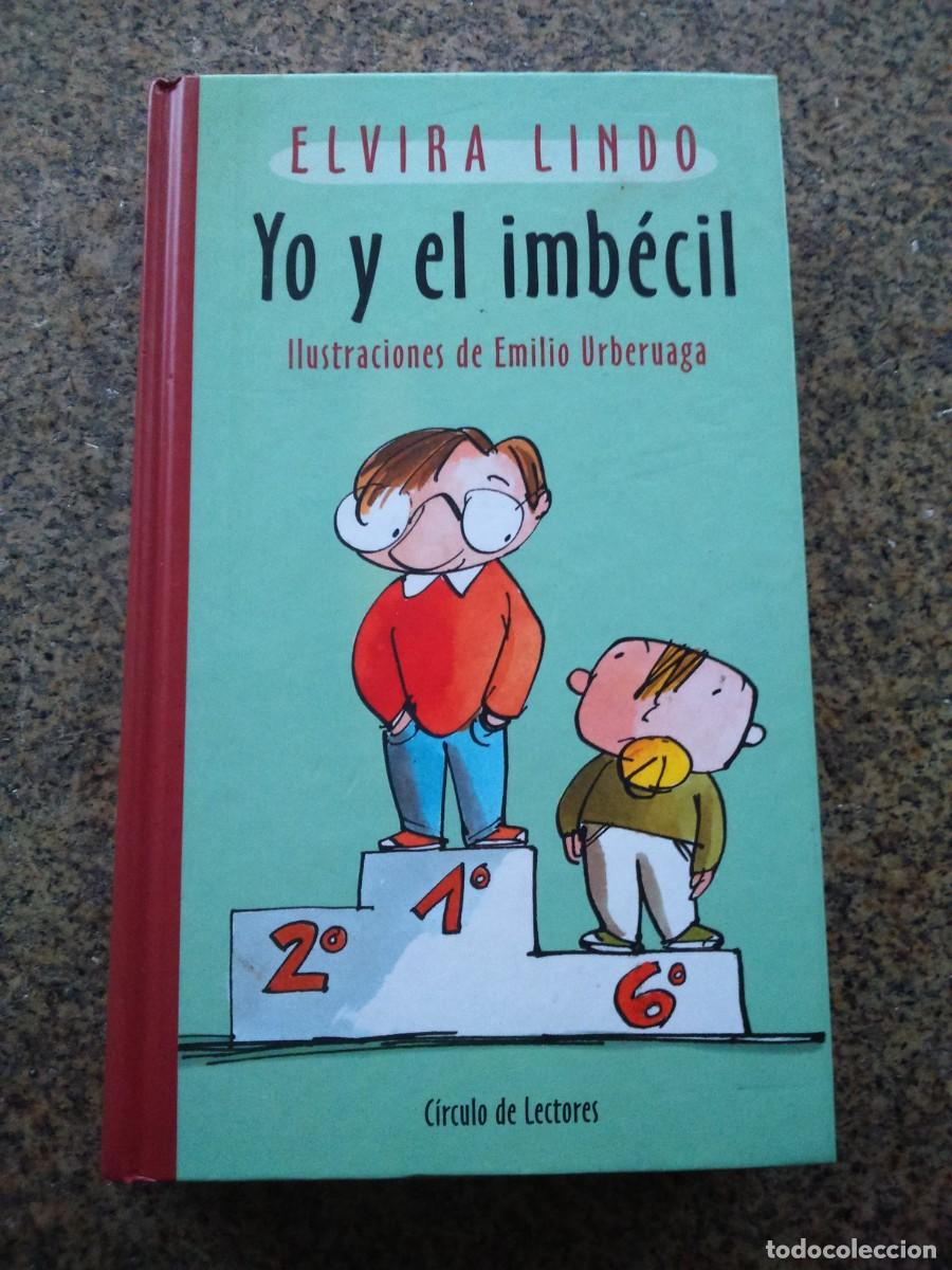 Libros de segunda mano: YO Y EL IMBECIL -- ELVIRA LINDO -- CIRCULO 2000 -- - Foto 1