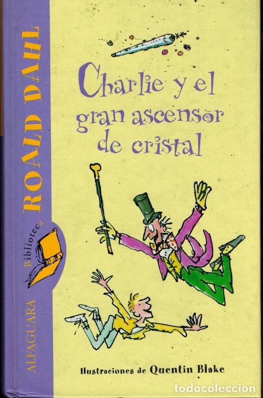 Libros de segunda mano: CHARLIE Y EL GRAN ASCENSOR DE CRISTAL - Foto 1