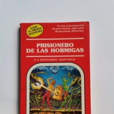 Libros de segunda mano: PRISIONERO DE LAS HORMIGAS N 15 ELIGE TU PROPIA AVENTURA. Lote 399076544