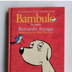 Libros de segunda mano: BAMBÚLO LA CRISIS BERNARDO ATXAGA. Lote 399279104