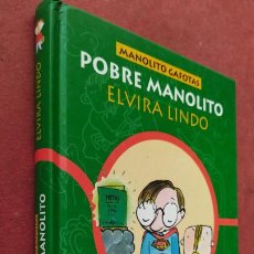 Libros de segunda mano: ELVIRA LINDO - MANOLITO GAFOTAS - POBRE MANOLITO - ALFAGUARA. Lote 400915999