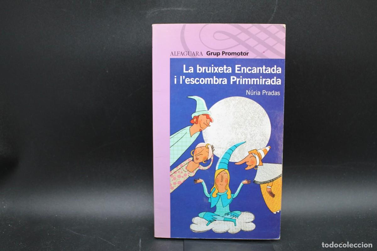 Gebrauchte B&uuml;cher: LA BRUIXETA ENCANTADA I L'ESCONBRA PRIMMIRADA N&Uacute;RIA PRADAS 1&ordf; EDICI&Oacute; FEBRER 2010