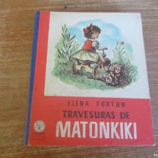 Libros de segunda mano: ELENA FORTÚN LAS TRAVESURAS DE MATONKIKI W18436