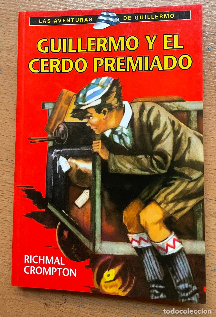 Libros de segunda mano: GUILLERMO Y EL CERDO PREMIADO Richmal Crompton, RBA - Foto 1