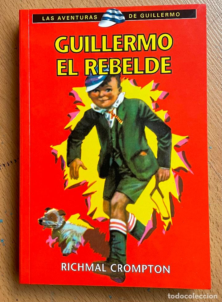 Libros de segunda mano: GUILLERMO EL REBELDE, Richmal Crompton RBA - Foto 1