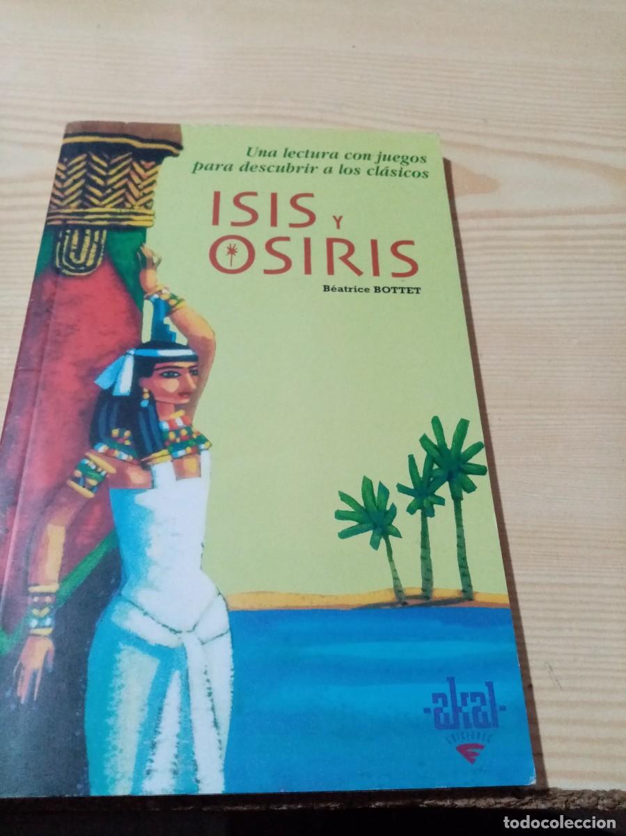 Libros de segunda mano: ISIS Y OSIRIS. BEATRICE BOTTET. EST17B1 - Foto 1