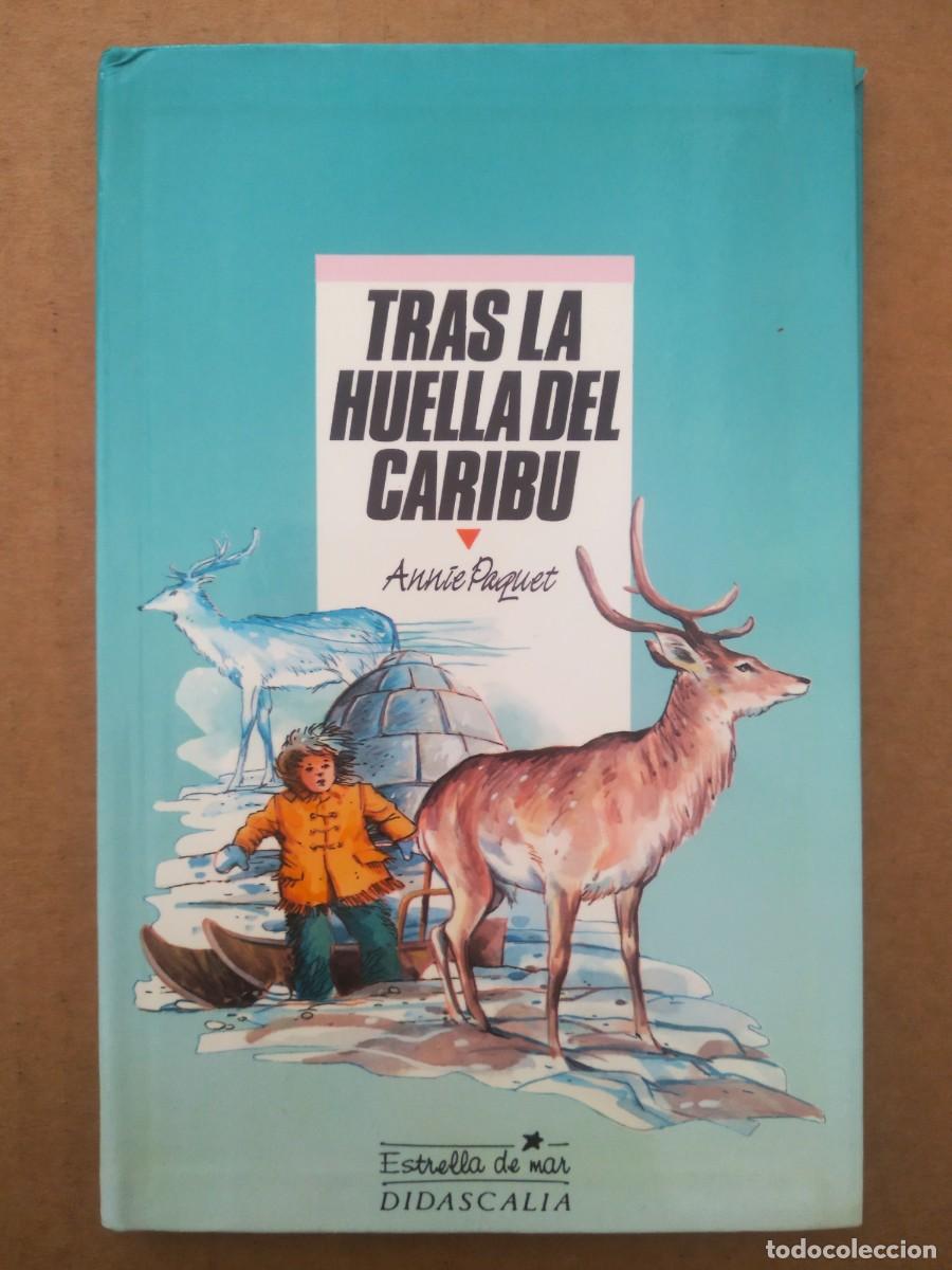 Libros de segunda mano: Tras la Huella del Carib&uacute;, por Annie Paquet (Didascalia, 1990). Colecci&oacute;n Estrella de Mar.