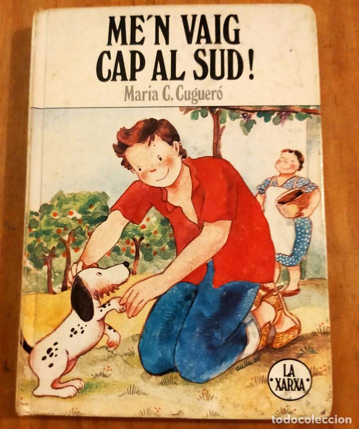 Libros de segunda mano: ME&acute;EN VAIG CAP AL SUD - CATAL LA XARXA -79