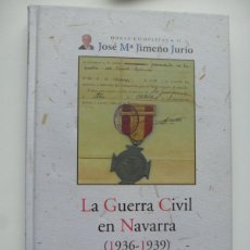 Libros de segunda mano: LA GUERRA CIVIL EN NAVARRA (1936-1939). JOSÉ Mª JIMENO JURÍO. PAMIELA 2006