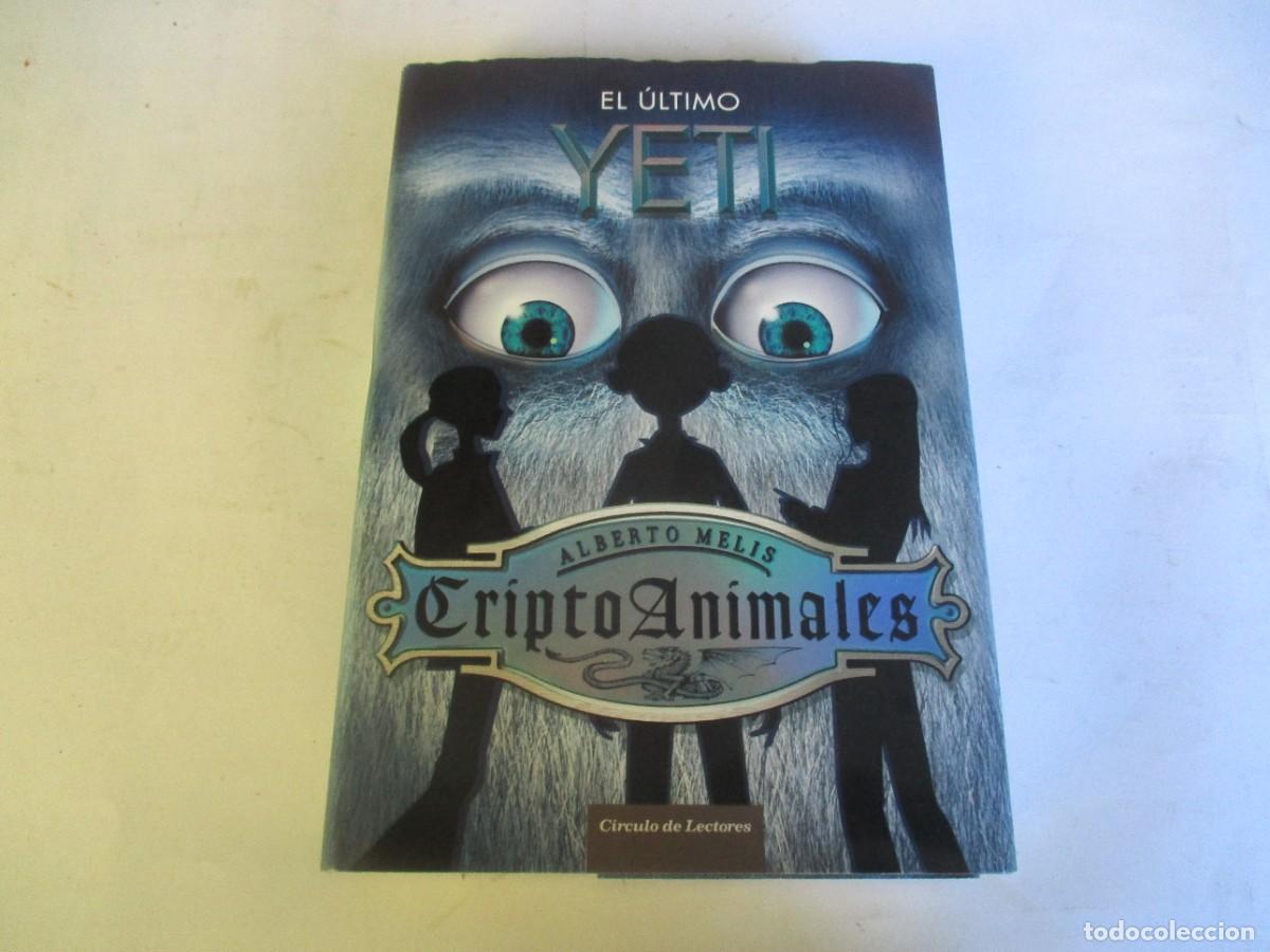 Libros de segunda mano: ALBERTO MELIS Cripto Animales El &uacute;ltimo Yeti W19832 - Foto 1