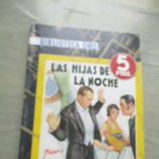 Libros de segunda mano: BIBLIOTECA ORO, Nº.- 11- LAS HIJAS DE LA NOCHE-2007