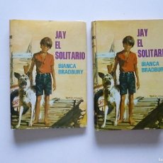 Libros de segunda mano: JAY EL SOLITARIO BIANCA BRADBURY 1972 EDITORIAL MOLINO