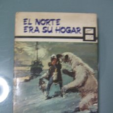 Libros de segunda mano: EL NORTE ERA SU HOGAR -WALT MOREY