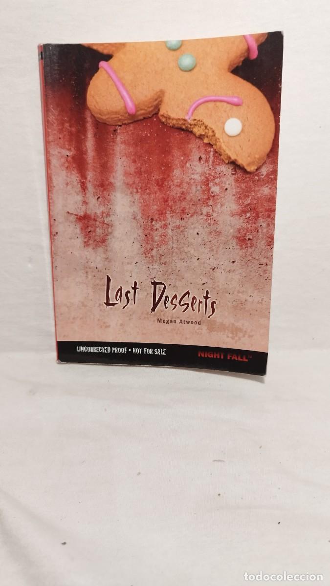 Libri di seconda mano: Last Desserts Megan Atwood UNCORRECTED PROOF HOT FOR SALE NIGHT FALL