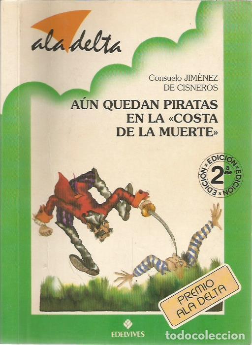 Second hand books: Aun quedan piratas en la &ldquo;costa de la muerte&rdquo; (coleccion Ala delta 185) - Jimenez de Cisneros, Consu