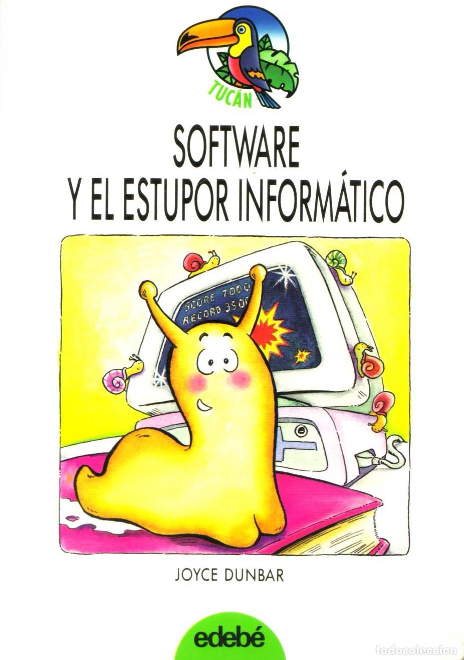 Libros de segunda mano: Software y el estupor informatico - Dunbar, Joyce - Foto 1