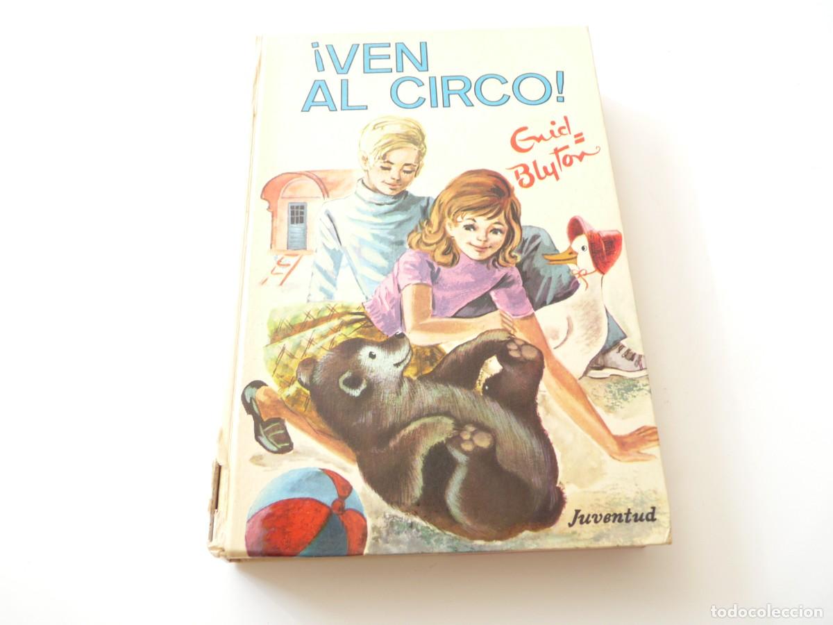 Libros de segunda mano: VEN AL CIRCO ENID BLYTON REF: 3-100 - Foto 1