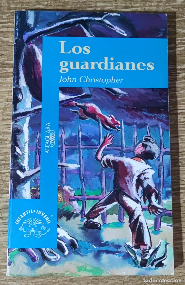 Libros de segunda mano: Libro - Los Guardianes (1993) John Christopher - Foto 1