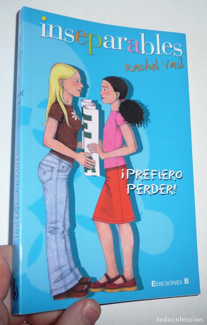 Libros de segunda mano: Inseparables. Prefiero perder - Rachel Vail (Ediciones B, 2003) - Foto 1