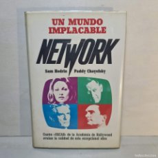 Libros de segunda mano: UN MUNDO IMPLACABLE - NETWORK - SAM HEDRIN PADDY CHAYEFSKY - PLAZA & JANES - AÑO 1977 / 19