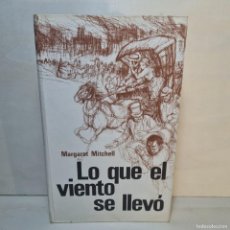 Libros de segunda mano: LO QUE EL VIENTO SE LLEVÓ - MARGARET MITCHELL - AYMÁ S. A. EDITORA - AÑO 1966 / 20