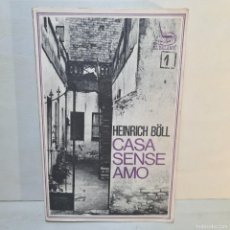Libros de segunda mano: CASA SENSE AMO - HEINDRICH BÖLL - EL BALANCI - EDICIONS 62 - AÑO 1970 / 21