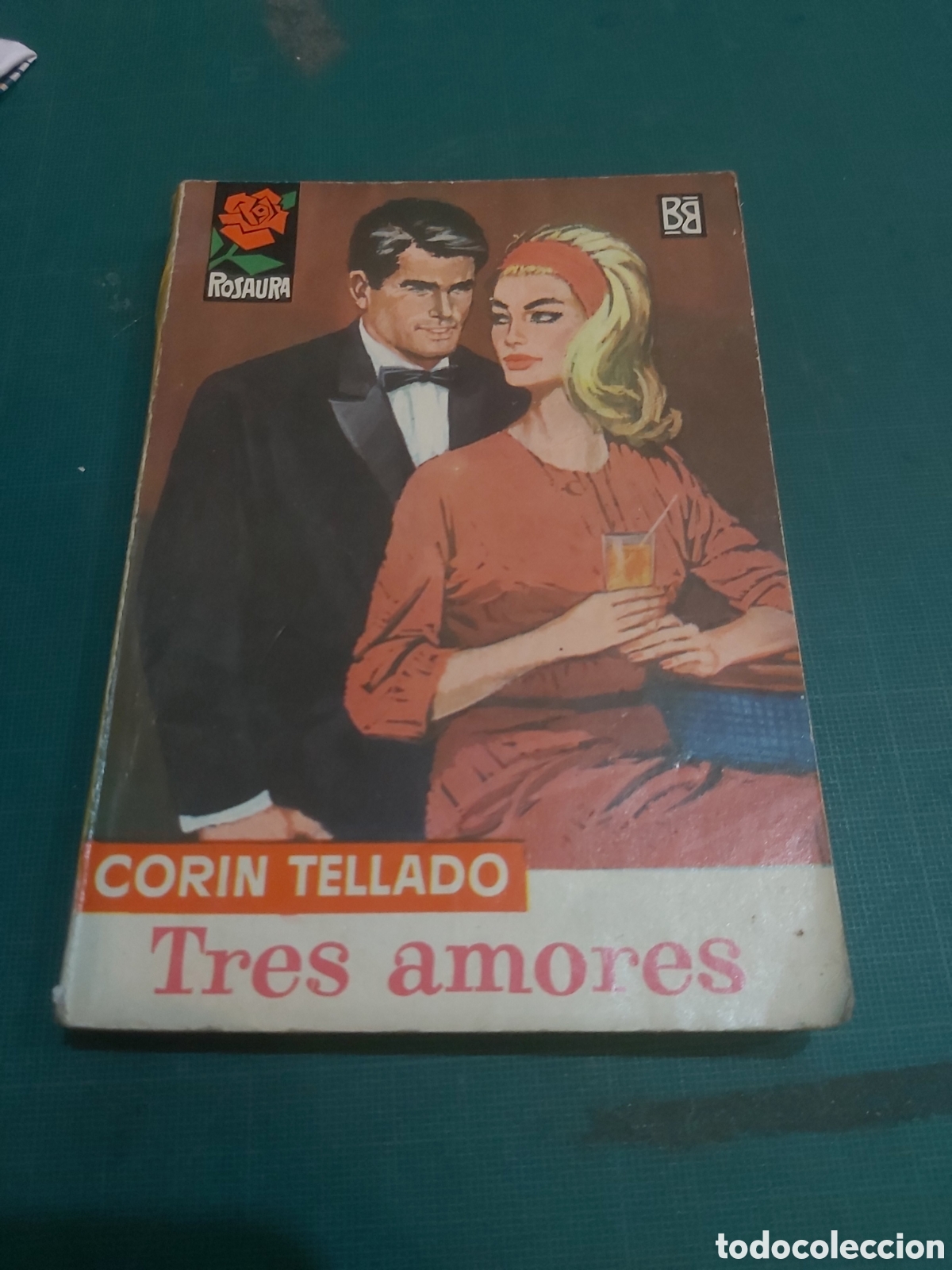 Libros de segunda mano: Rosaura corin tellado 1963 primera edici&oacute;n bruguera tres amores