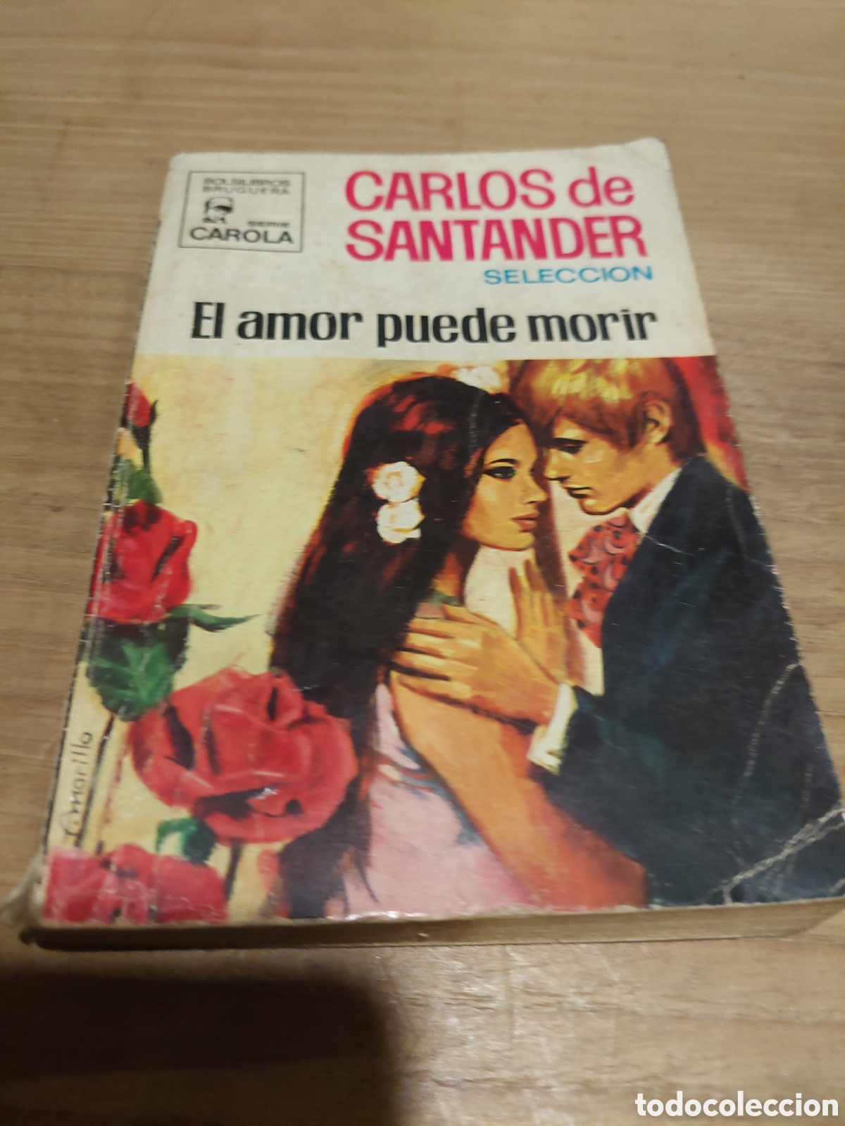 Gebrauchte B&uuml;cher: Carola carlos Santander selecciona el amor puede morir 212 primera edici&oacute;n 1970 editorial bruguera