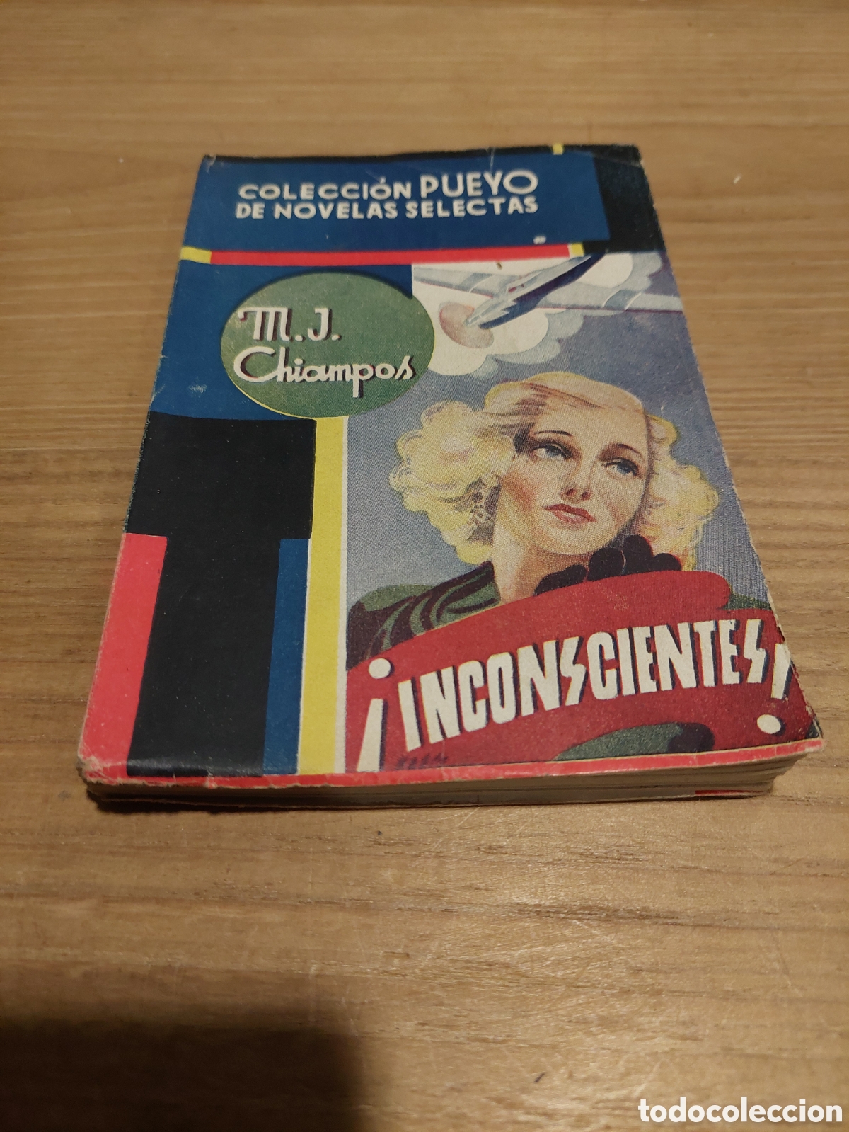 Libros de segunda mano: Coleccion pueyo novela m la chiampos inconsciente 141 a&ntilde;o 1945