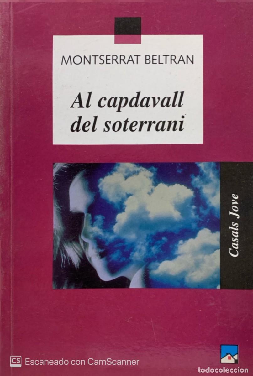 Libri di seconda mano: AL CAPDAVALL DEL SOTERRANI . MONTSERRAT BELTRAN
