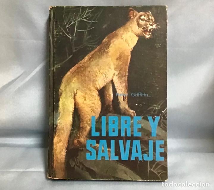 Libros de segunda mano: LIBRE Y SALVAJE, HELEN GRIFFITHS - Foto 1