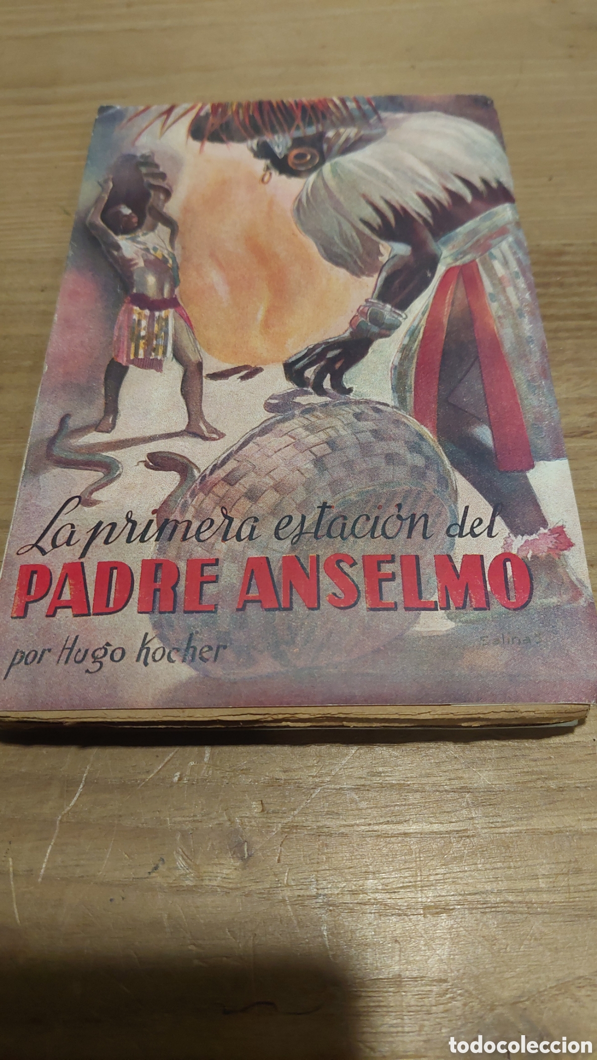 Gebrauchte B&uuml;cher: La primera estaci&oacute;n Oadre Anselmo por Hugo Kocher 1947 Bilbao editorial el siglo misiones n&uacute;mero 31