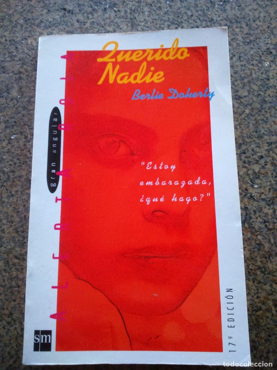 Libros de segunda mano: QUERIDO NADIE -- BERLIE DOHERTY -- - Foto 1