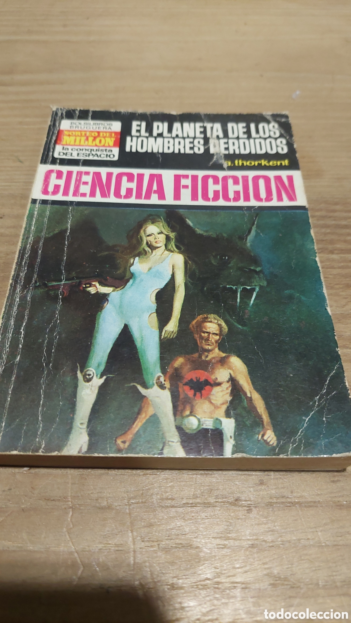 Libros de segunda mano: 154 ciencia ficci&oacute;n la conquista del espacio el planeta de los hombres perdidos a.Thorkent 1973 prim