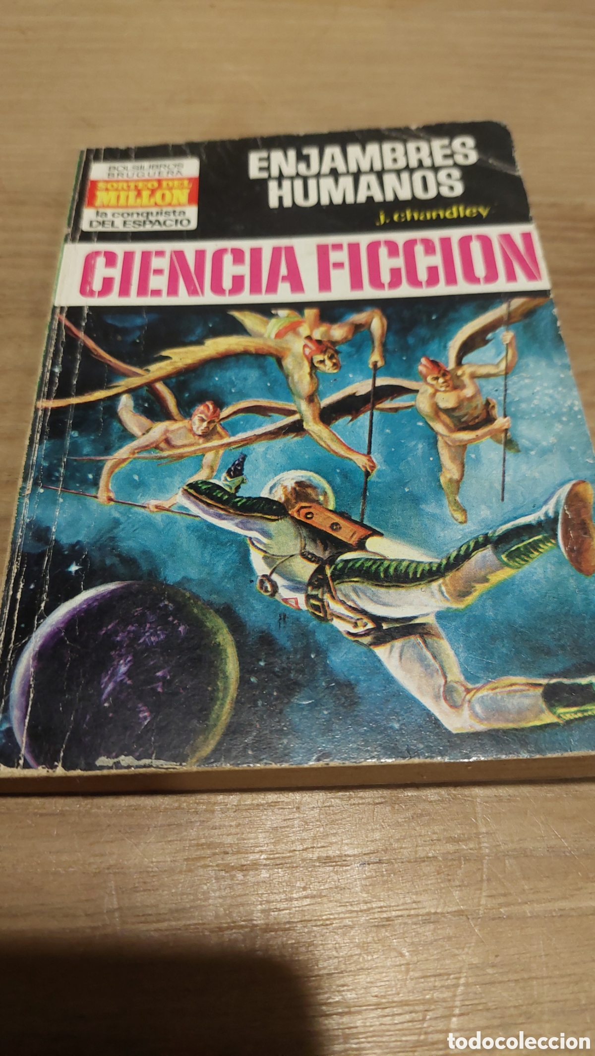 Second hand books: 168 ciencia ficci&oacute;n la conquista del espacio bruguera enjambres humanos J.Chandley 1973 primera edic