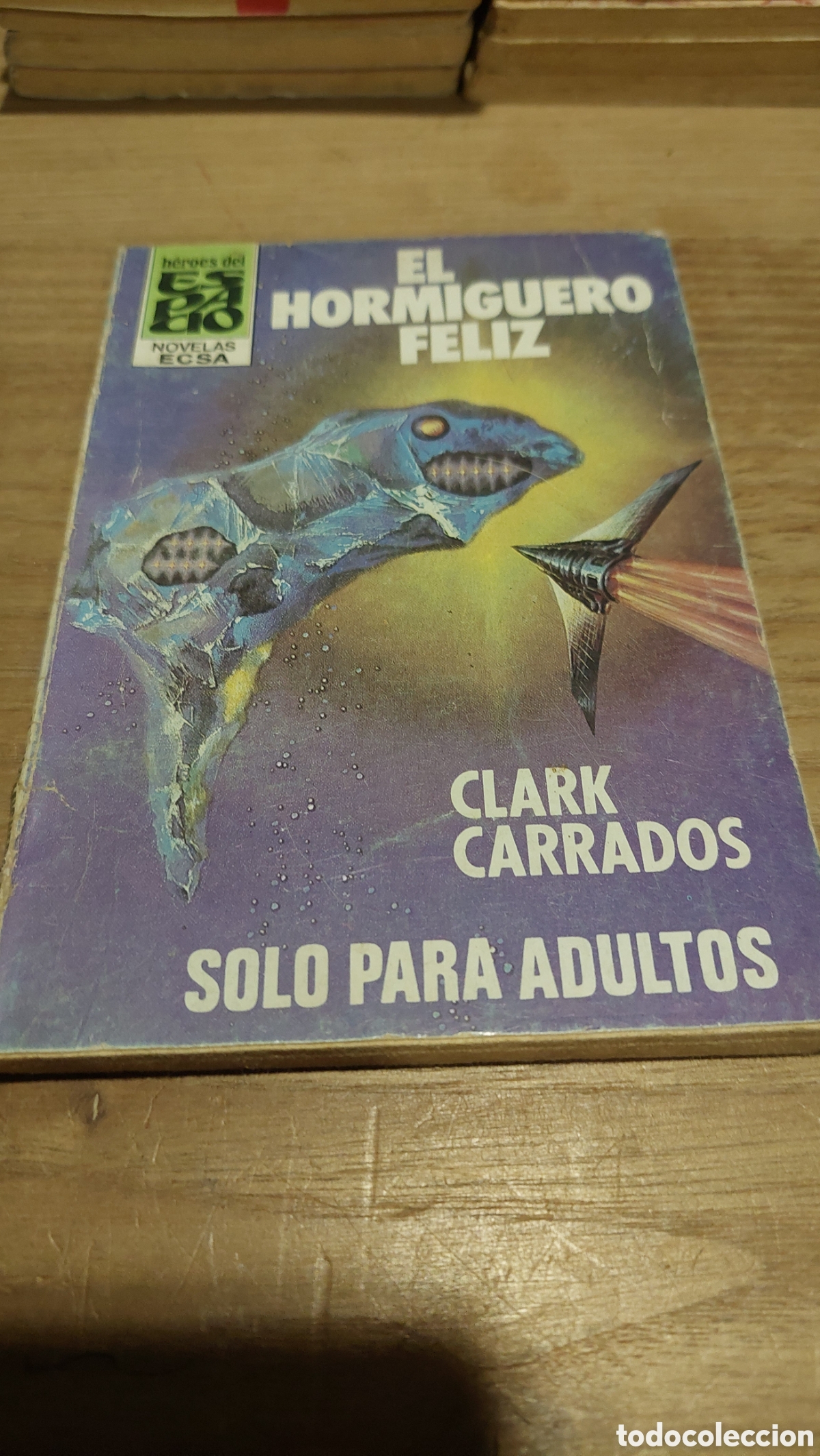 Libros de segunda mano: H&eacute;roes del espacio ecsa el hormiguero felix Clark Carrados 23 1980 primera edici&oacute;n