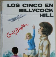 Libros de segunda mano: LOS CINCO EN BILLYCOCK HILL (ENID BLYTON)