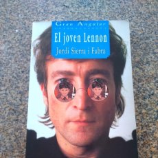 Libros de segunda mano: EL JOVEN LENNON -- JORDI SIERRA I FABRA --