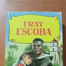 Libros de segunda mano: FRAY ESCOBA - COLECCIÓN HISTORIAS Nº 136 - EDITORIAL BRUGUERA - CON 250 ILUSTRACIONES