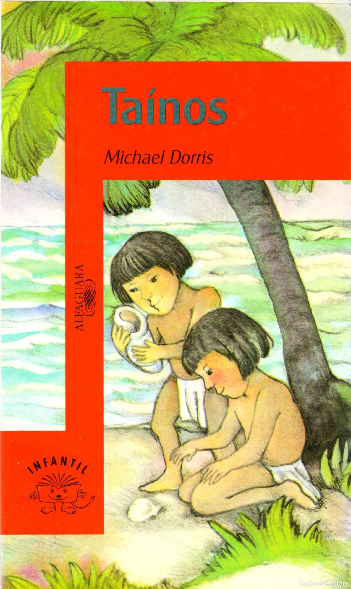 Libros de segunda mano: Tainos - Dorris, Michael - Foto 1
