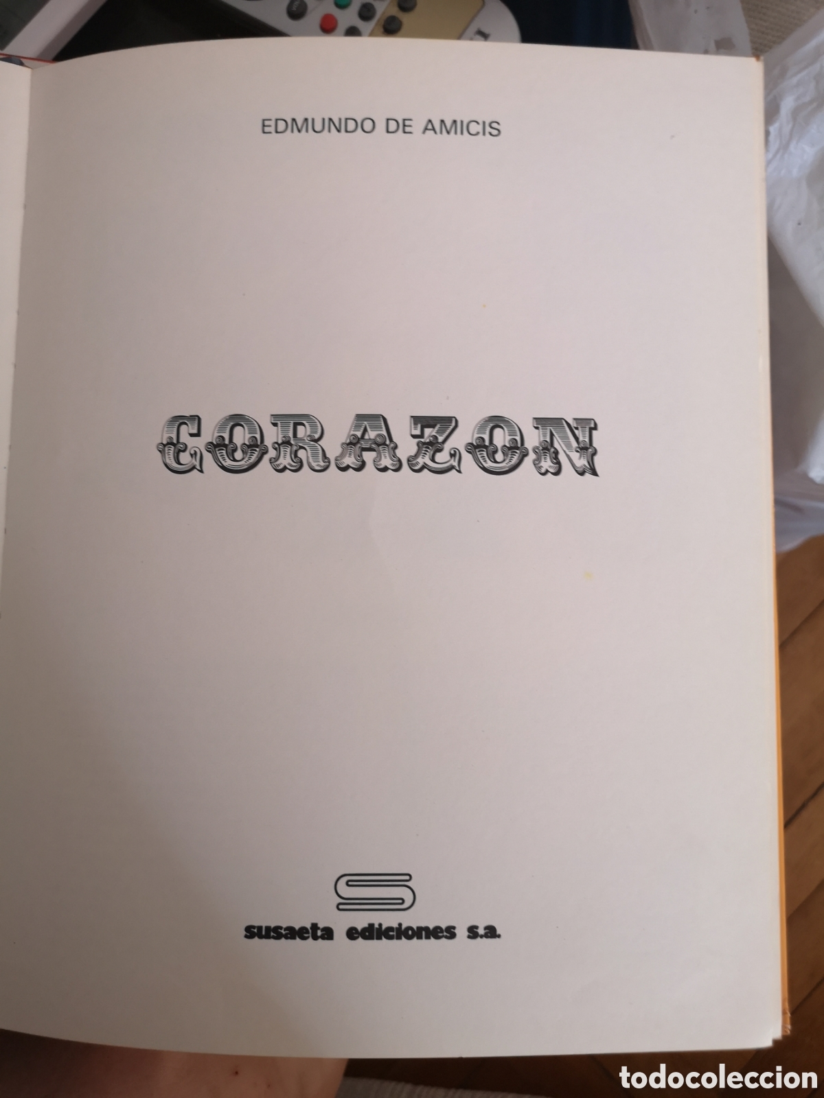 Libros de segunda mano: Libro antiguo &rdquo;Coraz&oacute;n&rdquo; - Foto 3