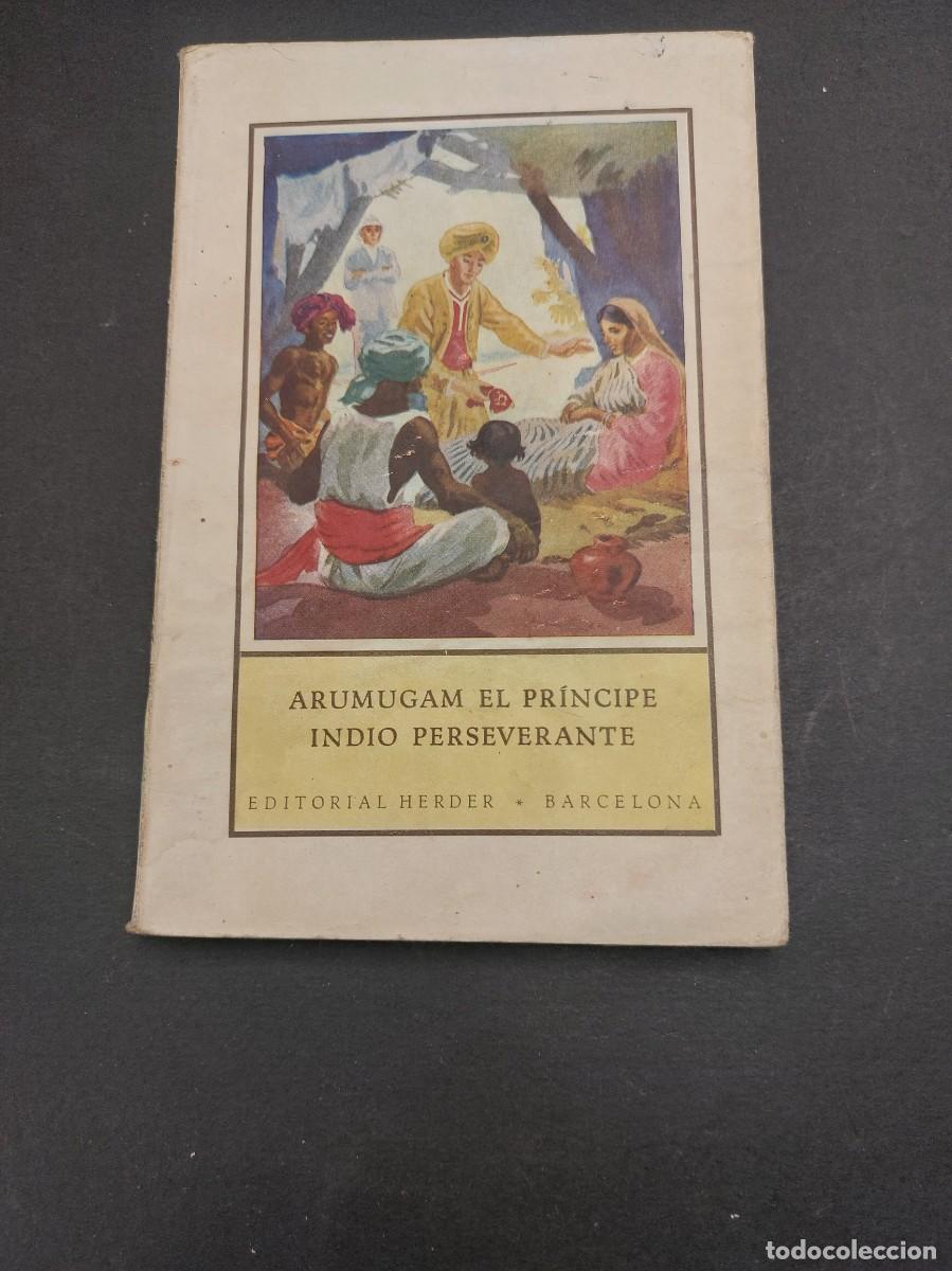 Gebrauchte B&uuml;cher: ARUMUGAM EL PRINCIPE INDIO PERSEVERANTE A&Ntilde;O 1946