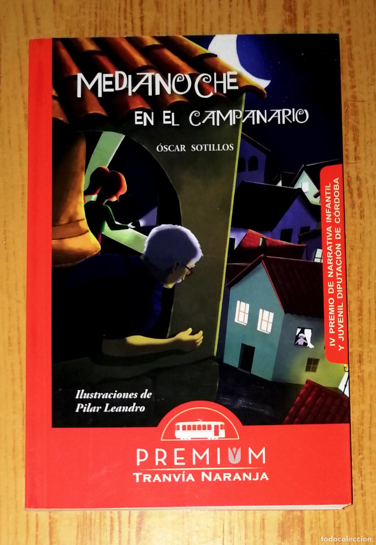 Libri di seconda mano: MEDIANOCHE EN EL CAMPANARIO (Tranv&iacute;a Naranja ; 3) / &Oacute;scar Sotillos. - Premium, D.L. 2016