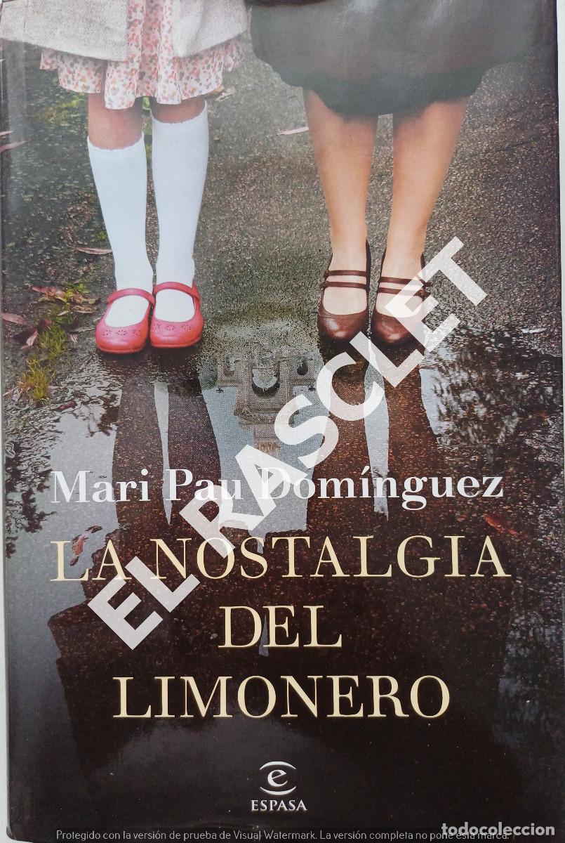 Libros de segunda mano: LA NOSTALGIA DEL LIMONERO - Foto 1
