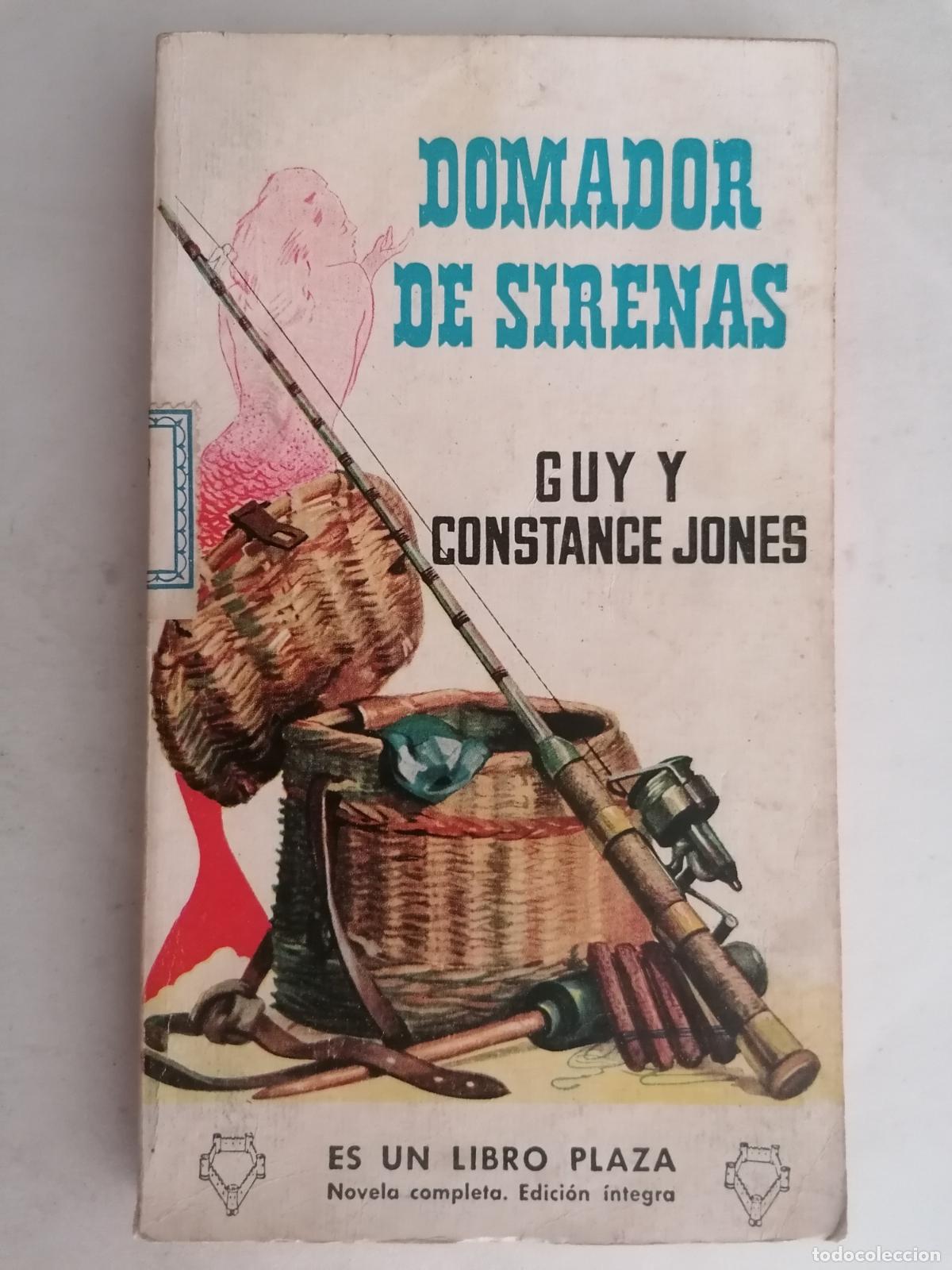 Gebrauchte B&uuml;cher: DOMADOR DE SIRENAS DE GUY Y CONSTANCE JONES, EDITORIAL PLAZA Y JANES