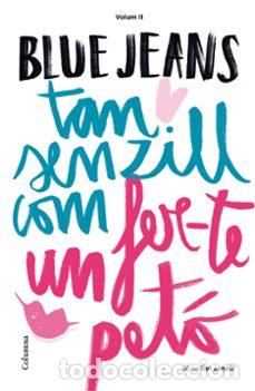 Second hand books: Tan senzill com fer-te un pet&oacute;. Volum II | Blue Jeans | 9788466420891