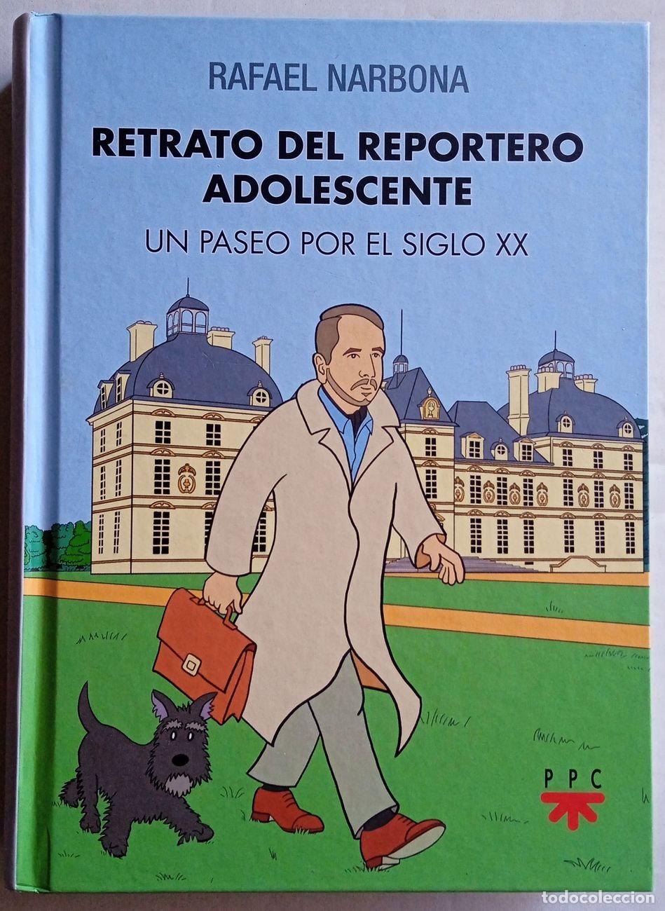 Gebrauchte B&uuml;cher: RETRATO DEL REPORTERO ADOLESCENTE Un paseo por el siglo XX RAFAEL NARBONA