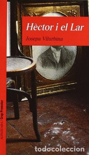 Libri di seconda mano: H&egrave;ctor i el Lar. Josepa Vilurbina