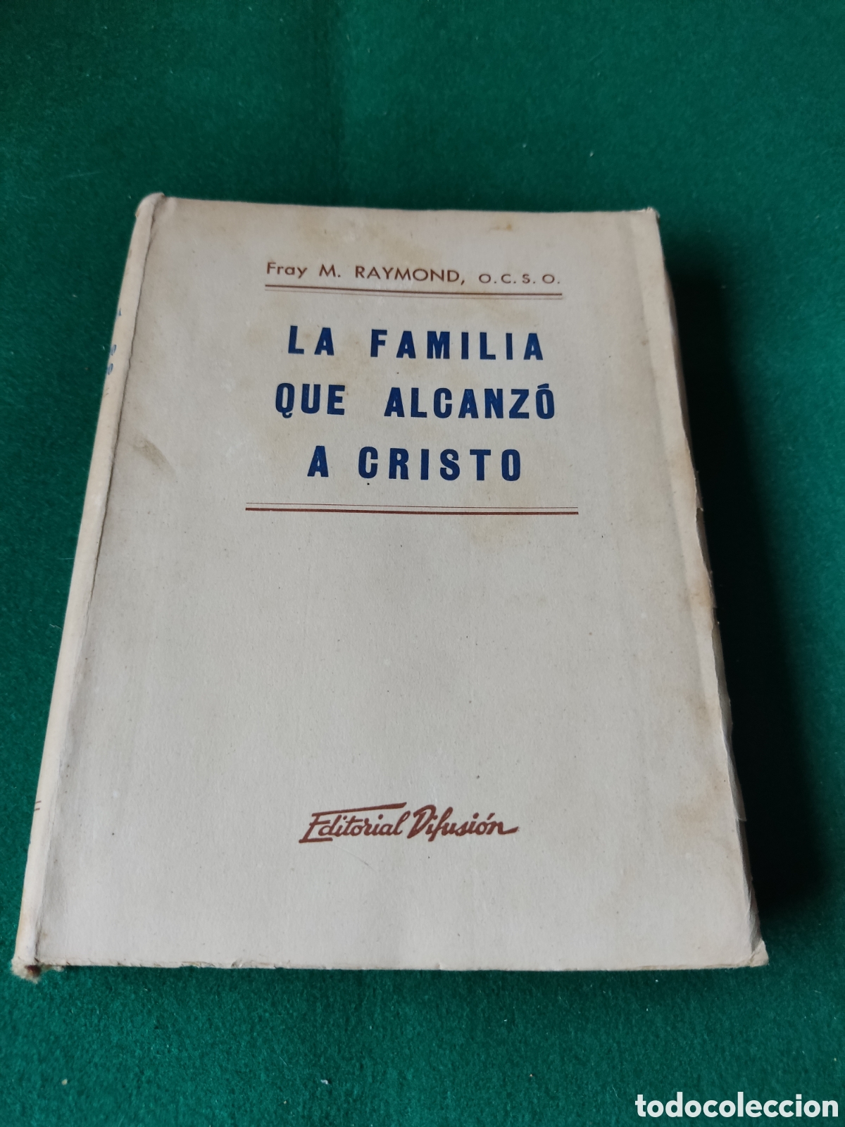 Libros de segunda mano: Libro La familia que alcanz&oacute; a Cristo de Fray M.Raymond 1953