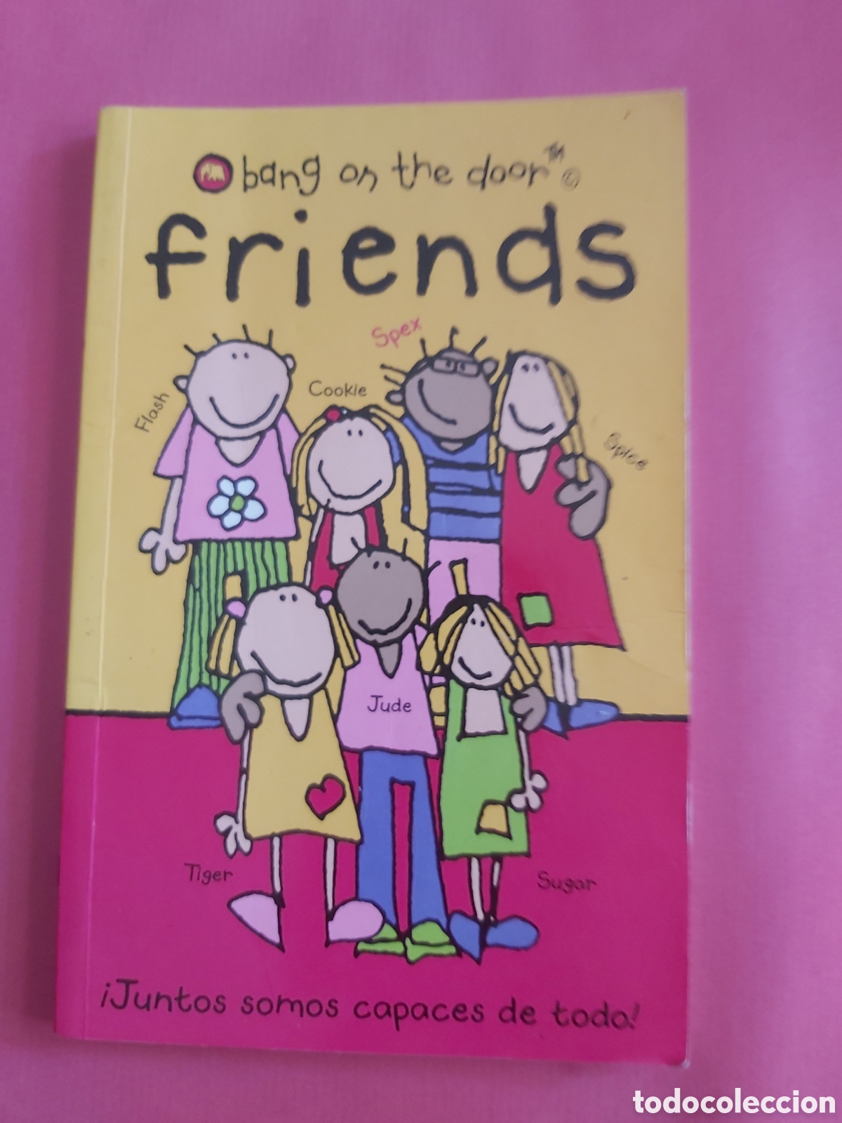 Libros de segunda mano: JUNTOS SOMOS CAPACES DE TODO # BANG ON THE DOOR FRIENDS # SALVAT 2004